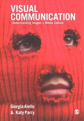 Visual Communication: Understanding Images in Media Culture цена и информация | Энциклопедии, справочники | kaup24.ee