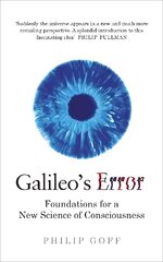 Galileo's Error: Foundations for a New Science of Consciousness hind ja info | Ajalooraamatud | kaup24.ee