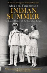 Indian Summer: The Secret History of the End of an Empire цена и информация | Исторические книги | kaup24.ee