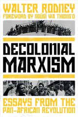 Decolonial Marxism: Essays from the Pan-African Revolution hind ja info | Ajalooraamatud | kaup24.ee