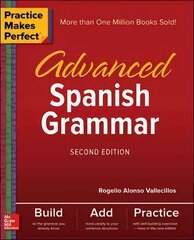 Practice Makes Perfect: Advanced Spanish Grammar, Second Edition 2nd edition hind ja info | Võõrkeele õppematerjalid | kaup24.ee