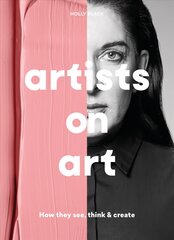 Artists on Art: How They See, Think & Create hind ja info | Kunstiraamatud | kaup24.ee