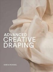 Advanced Creative Draping цена и информация | Книги об искусстве | kaup24.ee