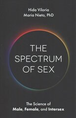 Spectrum of Sex: The Science of Male, Female, and Intersex hind ja info | Ühiskonnateemalised raamatud | kaup24.ee