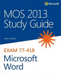 MOS 2013 Study Guide for Microsoft Word цена и информация | Книги по экономике | kaup24.ee