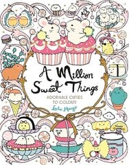 Million Sweet Things: Adorable Cuties to Colour hind ja info | Väikelaste raamatud | kaup24.ee