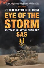 Eye of the Storm: Twenty-Five Years In Action With The SAS hind ja info | Ühiskonnateemalised raamatud | kaup24.ee