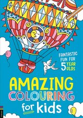 Amazing Colouring for Kids: Fantastic Fun for 5 Year Olds hind ja info | Väikelaste raamatud | kaup24.ee