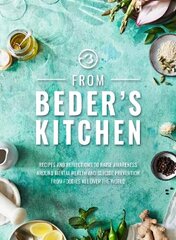 From Beder's Kitchen: Recipes and reflections to raise awareness around mental health and suicide   prevention from foodies all over the world цена и информация | Книги рецептов | kaup24.ee