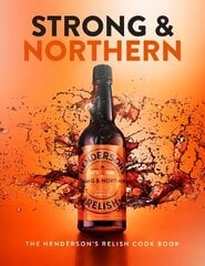 Strong and Northern: The Henderson's Relish Cook Book hind ja info | Retseptiraamatud | kaup24.ee