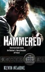 Hammered: The Iron Druid Chronicles Digital original hind ja info | Fantaasia, müstika | kaup24.ee