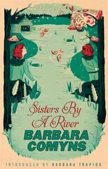 Sisters By A River: A Virago Modern Classic цена и информация | Фантастика, фэнтези | kaup24.ee