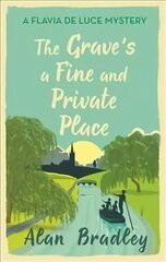 Grave's a Fine and Private Place: The gripping ninth novel in the cosy Flavia De Luce series цена и информация | Фантастика, фэнтези | kaup24.ee