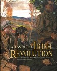 Atlas of the Irish Revolution hind ja info | Ajalooraamatud | kaup24.ee