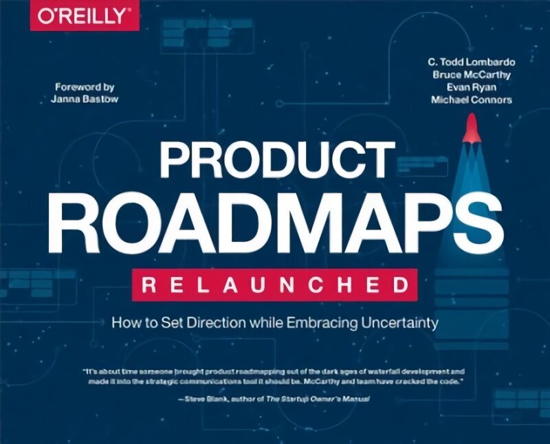 Product Roadmaps Relaunched: How to Set Direction while Embracing Uncertainty цена и информация | Majandusalased raamatud | kaup24.ee