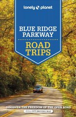 Lonely Planet Blue Ridge Parkway Road Trips 2nd edition hind ja info | Reisiraamatud, reisijuhid | kaup24.ee