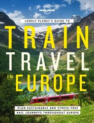 Lonely Planet's Guide to Train Travel in Europe hind ja info | Reisiraamatud, reisijuhid | kaup24.ee
