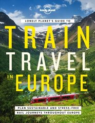 Lonely Planet Lonely Planet's Guide to Train Travel in Europe цена и информация | Путеводители, путешествия | kaup24.ee