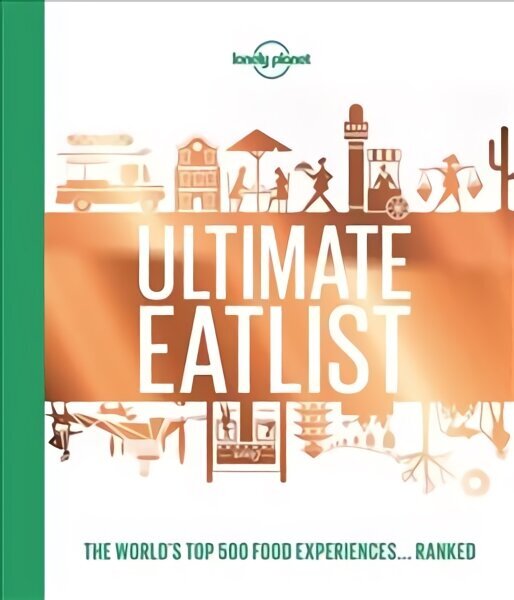Lonely Planet's Ultimate Eatlist hind ja info | Retseptiraamatud  | kaup24.ee