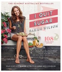 I Quit Sugar: Your Complete 8-Week Detox Program and Cookbook Unabridged edition цена и информация | Книги рецептов | kaup24.ee
