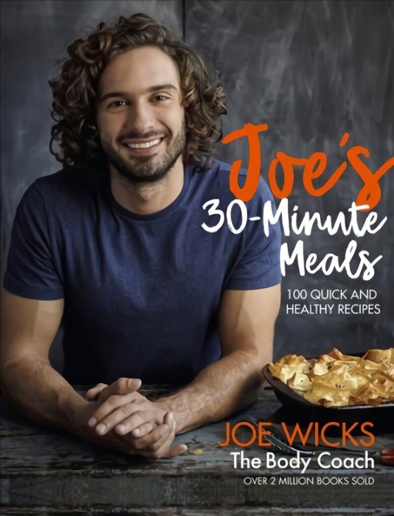 Joe's 30 Minute Meals: 100 Quick and Healthy Recipes цена и информация | Retseptiraamatud  | kaup24.ee