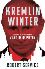 Kremlin Winter: Russia and the Second Coming of Vladimir Putin цена и информация | Книги по социальным наукам | kaup24.ee