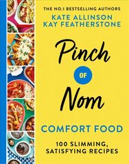 Pinch of Nom Comfort Food: 100 Slimming, Satisfying Recipes цена и информация | Книги рецептов | kaup24.ee
