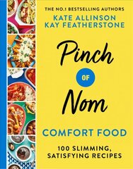 Pinch of Nom Comfort Food: 100 Slimming, Satisfying Recipes hind ja info | Retseptiraamatud  | kaup24.ee