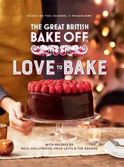 Great British Bake Off: Love to Bake цена и информация | Книги рецептов | kaup24.ee