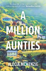 Million Aunties: An emotional, feel-good novel about friendship, community and family цена и информация | Фантастика, фэнтези | kaup24.ee