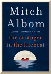 Stranger in the Lifeboat: The uplifting new novel from the bestselling author of Tuesdays with Morrie hind ja info | Fantaasia, müstika | kaup24.ee