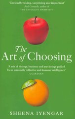 Art Of Choosing: The Decisions We Make Everyday of our Lives, What They Say About Us and How   We Can Improve Them цена и информация | Самоучители | kaup24.ee