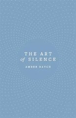 Art of Silence hind ja info | Eneseabiraamatud | kaup24.ee