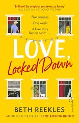 Love, Locked Down: the debut romantic comedy from the writer of Netflix hit The Kissing Booth цена и информация | Романы | kaup24.ee