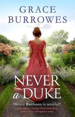 Never a Duke: a perfectly romantic Regency tale for fans of Bridgerton цена и информация | Фантастика, фэнтези | kaup24.ee