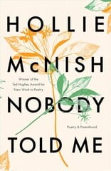 Nobody Told Me: Poetry and Parenthood hind ja info | Elulooraamatud, biograafiad, memuaarid | kaup24.ee