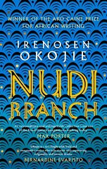 Nudibranch: the collection from MBE for Literature recipient Irenosen Okojie цена и информация | Фантастика, фэнтези | kaup24.ee