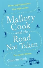 Mallory Cook and the Road Not Taken hind ja info | Romaanid | kaup24.ee