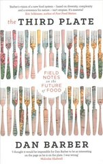 Third Plate: Field Notes on the Future of Food цена и информация | Книги рецептов | kaup24.ee