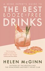 Wine Expert's Guide to the Best Booze-Free Drinks hind ja info | Retseptiraamatud | kaup24.ee