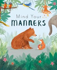 Mind Your Manners hind ja info | Väikelaste raamatud | kaup24.ee