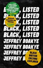 Black, Listed: Black British Culture Explored цена и информация | Книги по социальным наукам | kaup24.ee