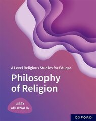 A Level Religious Studies for Eduqas: Philosophy of Religion 1 hind ja info | Usukirjandus, religioossed raamatud | kaup24.ee