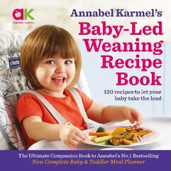 Annabel Karmel's Baby-Led Weaning Recipe Book: 120 Recipes to Let Your Baby Take the Lead цена и информация | Книги рецептов | kaup24.ee