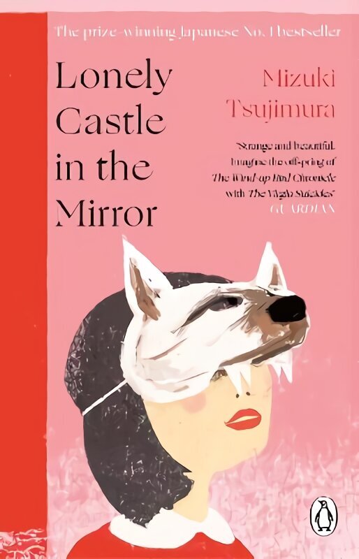 Lonely Castle in the Mirror: The no. 1 Japanese bestseller and Guardian 2021 highlight цена и информация | Muinasjutud | kaup24.ee