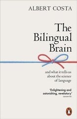 Bilingual Brain: And What It Tells Us about the Science of Language цена и информация | Пособия по изучению иностранных языков | kaup24.ee