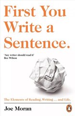 First You Write a Sentence.: The Elements of Reading, Writing ... and Life. цена и информация | Пособия по изучению иностранных языков | kaup24.ee