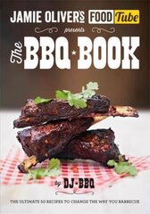 Jamie's Food Tube: The BBQ Book: The perfect gift for Father's Day hind ja info | Retseptiraamatud | kaup24.ee
