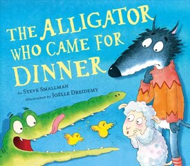 Alligator Who Came for Dinner hind ja info | Noortekirjandus | kaup24.ee