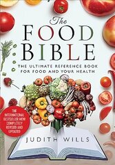 Food Bible: The Ultimate Reference Book for Food and Your Health hind ja info | Retseptiraamatud | kaup24.ee